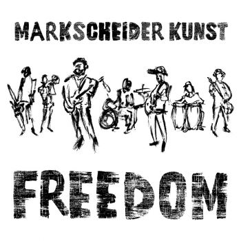 Markscheider Kunst - Freedom (2020)