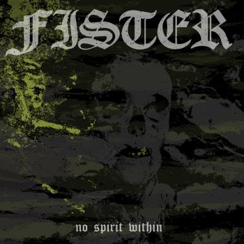 Fister - No Spirit Within (2018)