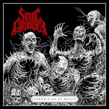 Soul Grinder - Chronicels of Decay (2020)