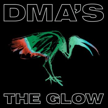 DMA'S - The Glow (2020)