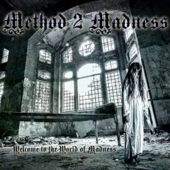 Method 2 Madness - Welcome to the World of Madness (2020)