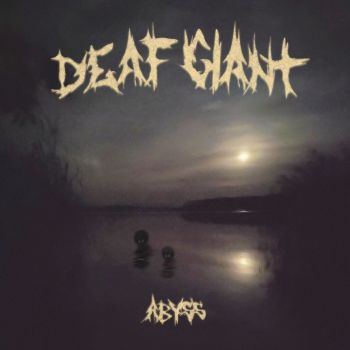 Deaf Giant - Abyss (2020)