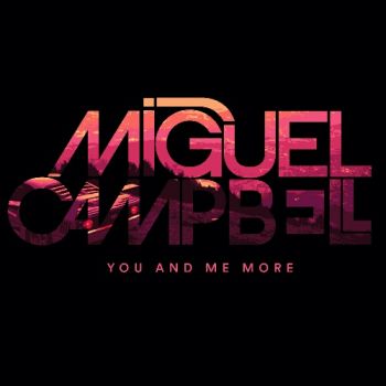 Miguel Cambell - You And Me More (2020)