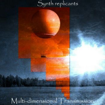 Synth replicants - Multi-dimensional-Transmission (2020)