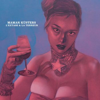 Maman Kusters - L'Extase Et La Terreur (EP) (2020)