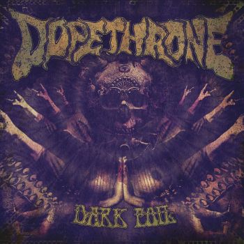 Dopethrone - Dark Foil (2011)