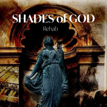 Shades of God - Rehab (2020)