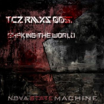 Nova State Machine - TCZ RMXs 005: Shaking The World (EP) (2020)