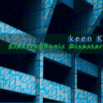 keen K - Electrophonic Disaster (2020)