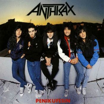 Anthrax - Penikufesin (EP) (1989)