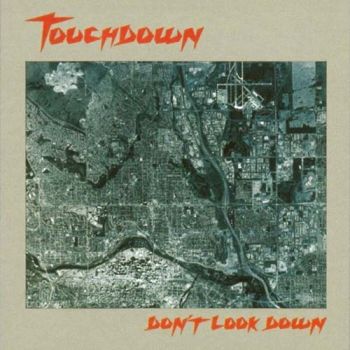 Touchdown - Don't Look Down (1984)