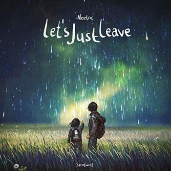 Neelix - Let's Just Leave (2020)