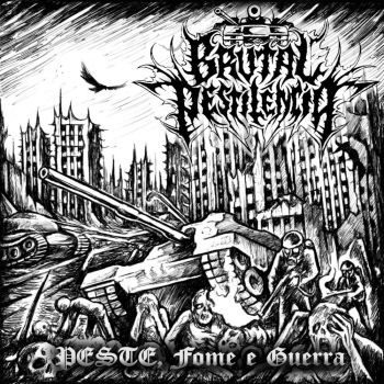 Brutal Pestilencia - Peste, Fome E Guerra (2020)