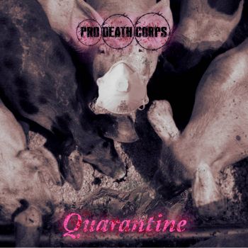 Pro Death Corps - Quarantine (2020)