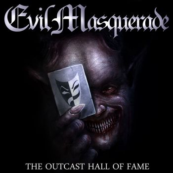Evil Masquerade - The Outcast Hall Of Fame (2016)