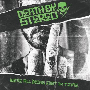 Death By Stereo - We're All Dying Just in Time (2020)