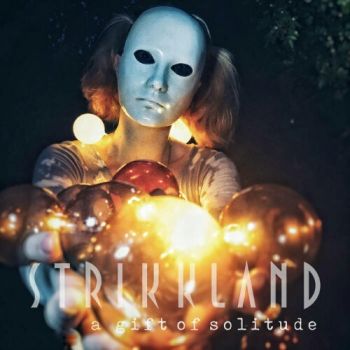 Strikkland - A gift of Solitude (EP) (2020)