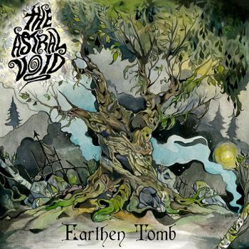 The Astral Void - Earthen Tomb (2020)