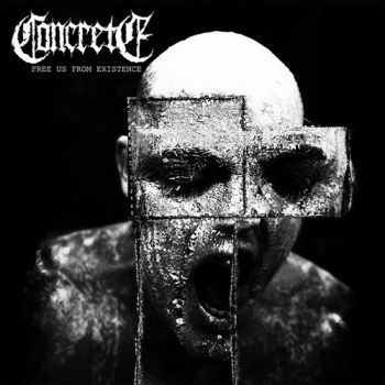 Concrete - Free Us from Existence (2020)