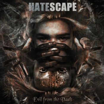 Hatescape - Evil from the Vault (2020)