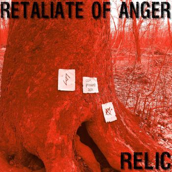 Retaliate Of Anger - Relic (2020)