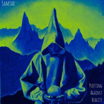 Samtar - Plotting Against Reality (2020)