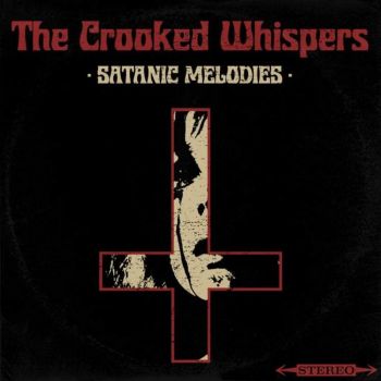 The Crooked Whispers - Satanic Melodies (2020)