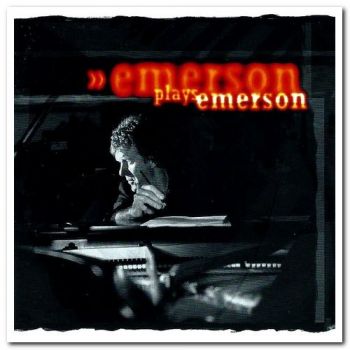 Keith Emerson - Emerson Plays Emerson (2002)