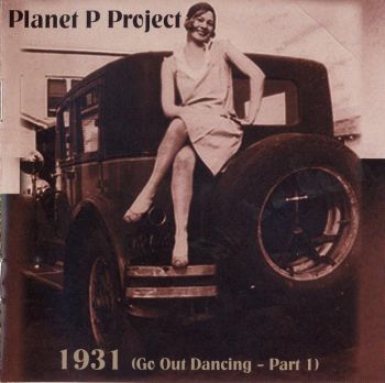 Planet P Project - 1931 (Go Out Dancing - Part I) (2004)