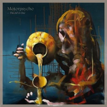 Motorpsycho - The All Is One (2020)