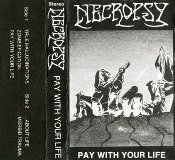 Necropsy - Pay With Your Life (Demo EP) (1990)