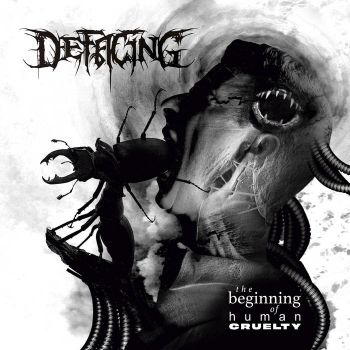 Defacing - The Beginning of Human Cruelty / Destroying Your Dignity (2020)