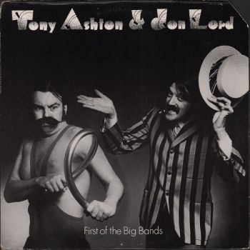 Tony Ashton & Jon Lord - First Of The Big Bands (1974)