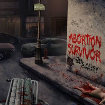 Abortion Survivor - The Back Alley: Chapter 1 (2020)