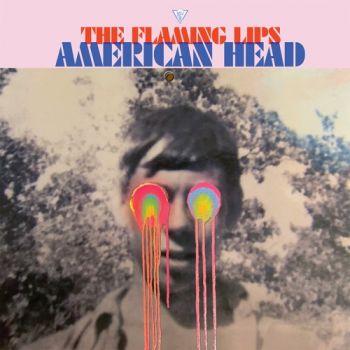 The Flaming Lips - American Head (2020)