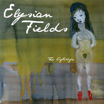 Elysian Fields - The Afterlife (2009)