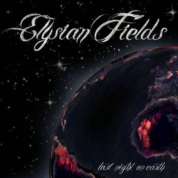 Elysian Fields - Last Night On Earth (2011)