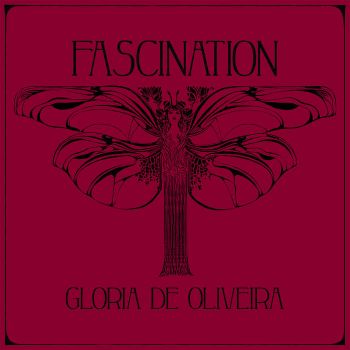 Gloria De Oliveira - Fascination (2020)