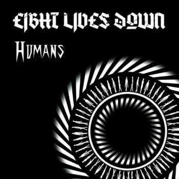 Eight Lives Down - Humans (2020)