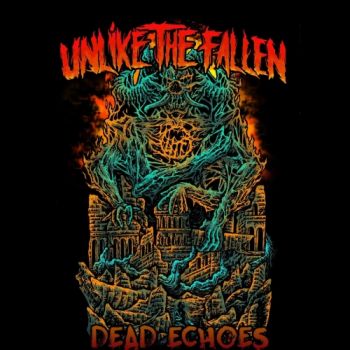 Unlike the Fallen - Dead Echoes (2020)