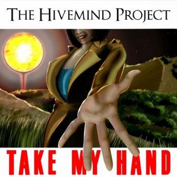 The Hivemind Project - Take My Hand (2020)