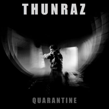 Thunraz - Quarantine (2020)