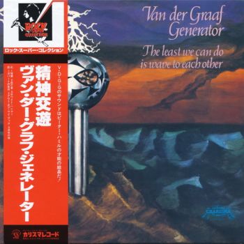 Van Der Graaf Generator - The Least We Can Do Is Wave To Each Other  (1970)