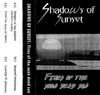 Shadows of Sunset - Fires of the Soon Dead Sun (Demo EP) (1996)