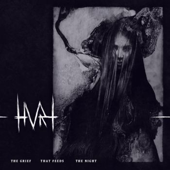 Hvrt - The Grief That Feeds The Night (2020)