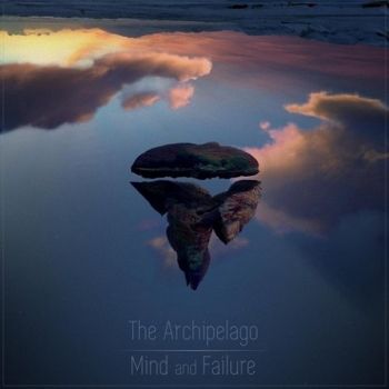 The Archipelago - Mind And Failure (2020)