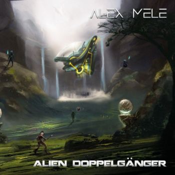 Alex Mele - Alien Doppelganger (2020)