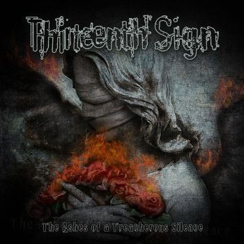 Thirteenth Sign - The Ashes Of A Treacherous Silence (2020)