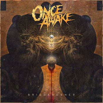 Once Awake - Bridgeburner (2020)