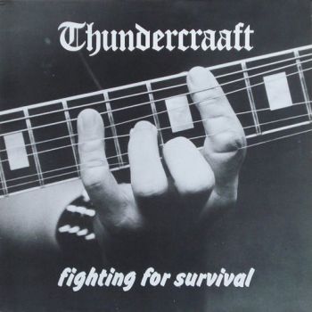 Thundercraaft - Fighting For Survival  (1984)